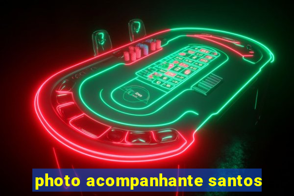 photo acompanhante santos